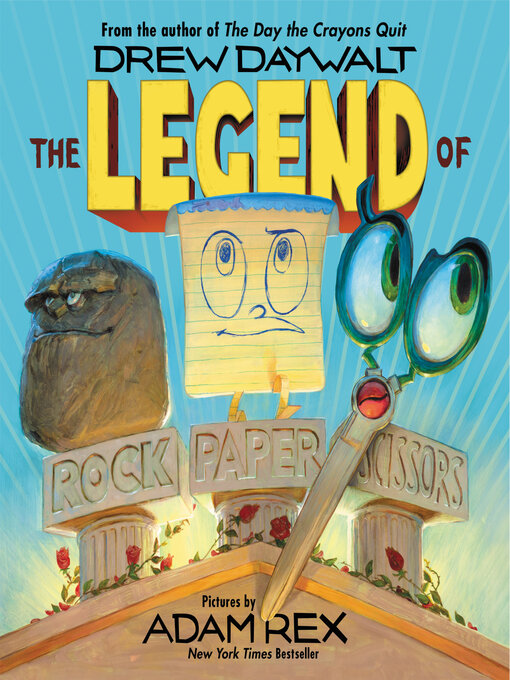 Titeldetails für The Legend of Rock Paper Scissors nach Drew Daywalt - Verfügbar